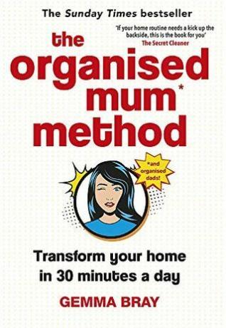 De georganiseerde mama-methode: transformeer je huis in 30 minuten per dag