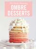 Ombre-desserts - prachtige desserts